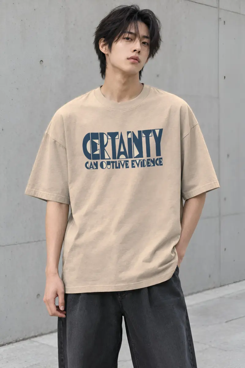 "Certainty Can Outlive Evidence" Men's Oversized Heavyweight Crewneck T-Shirt