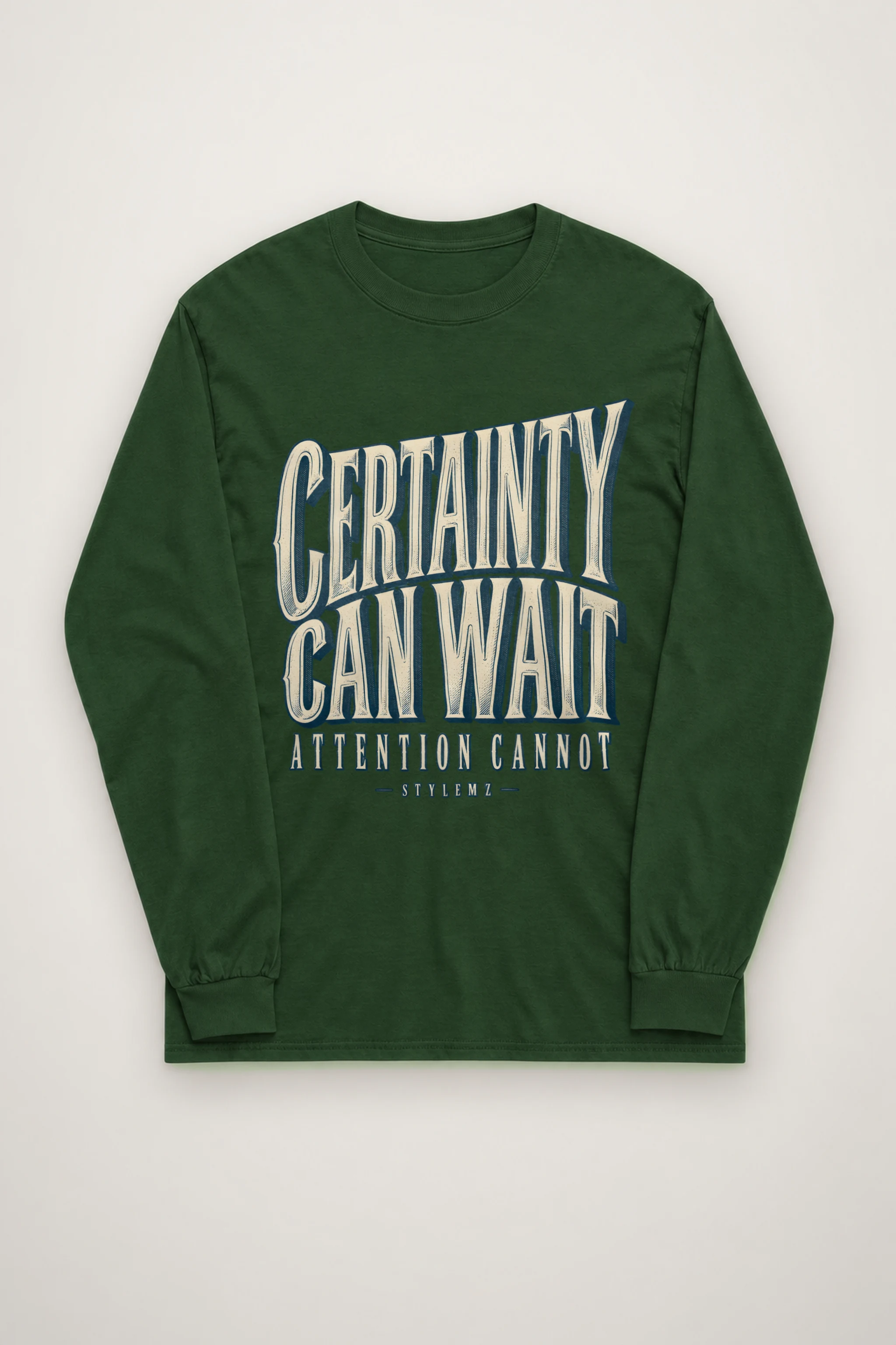 "Certainty Can Wait" Unisex Longsleeve T-shirt