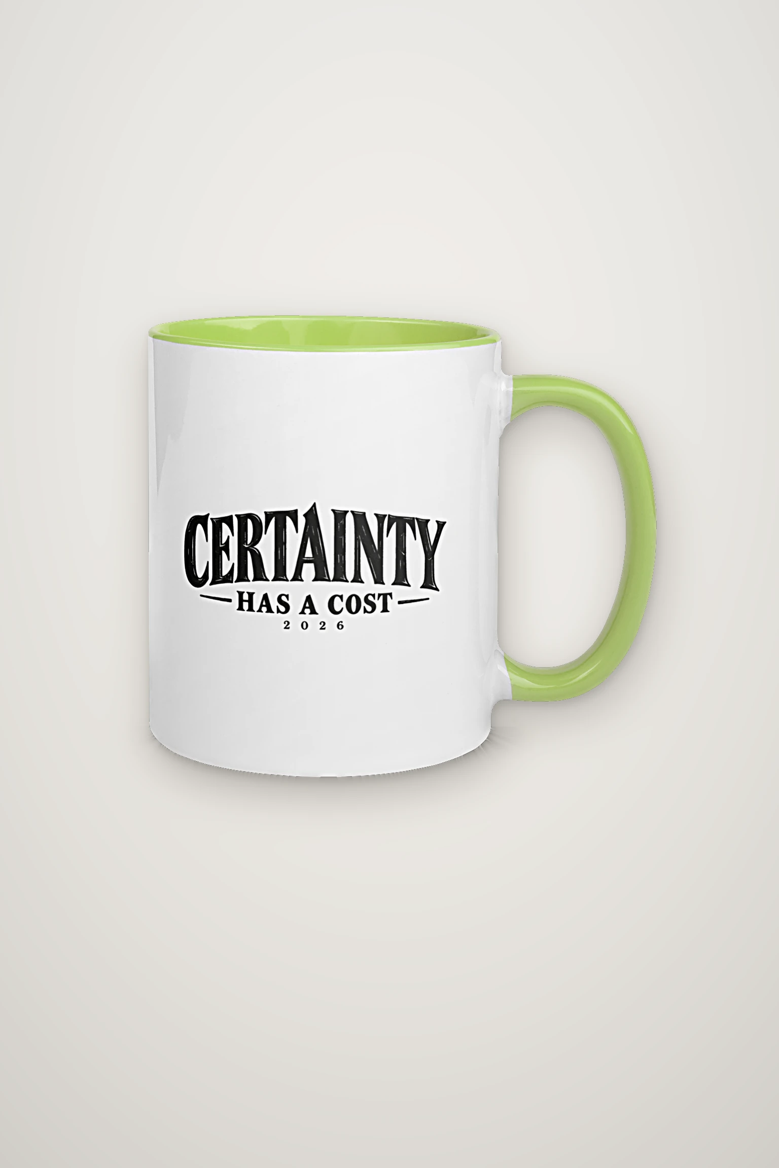 "Certainty Has a Cost" 11oz Ceramic Mug
