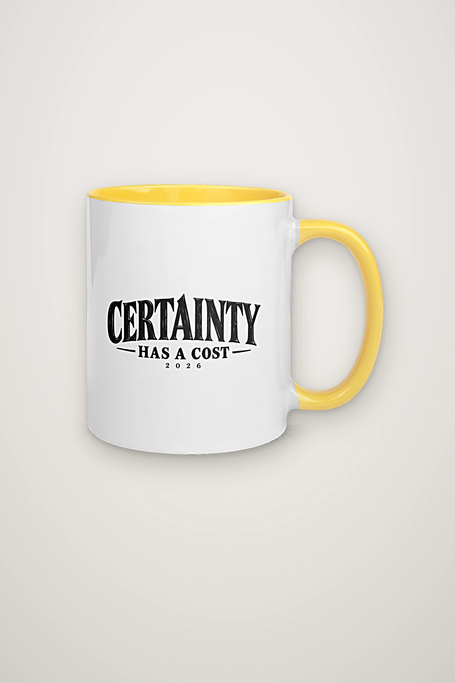 "Certainty Has a Cost" 11oz Ceramic Mug