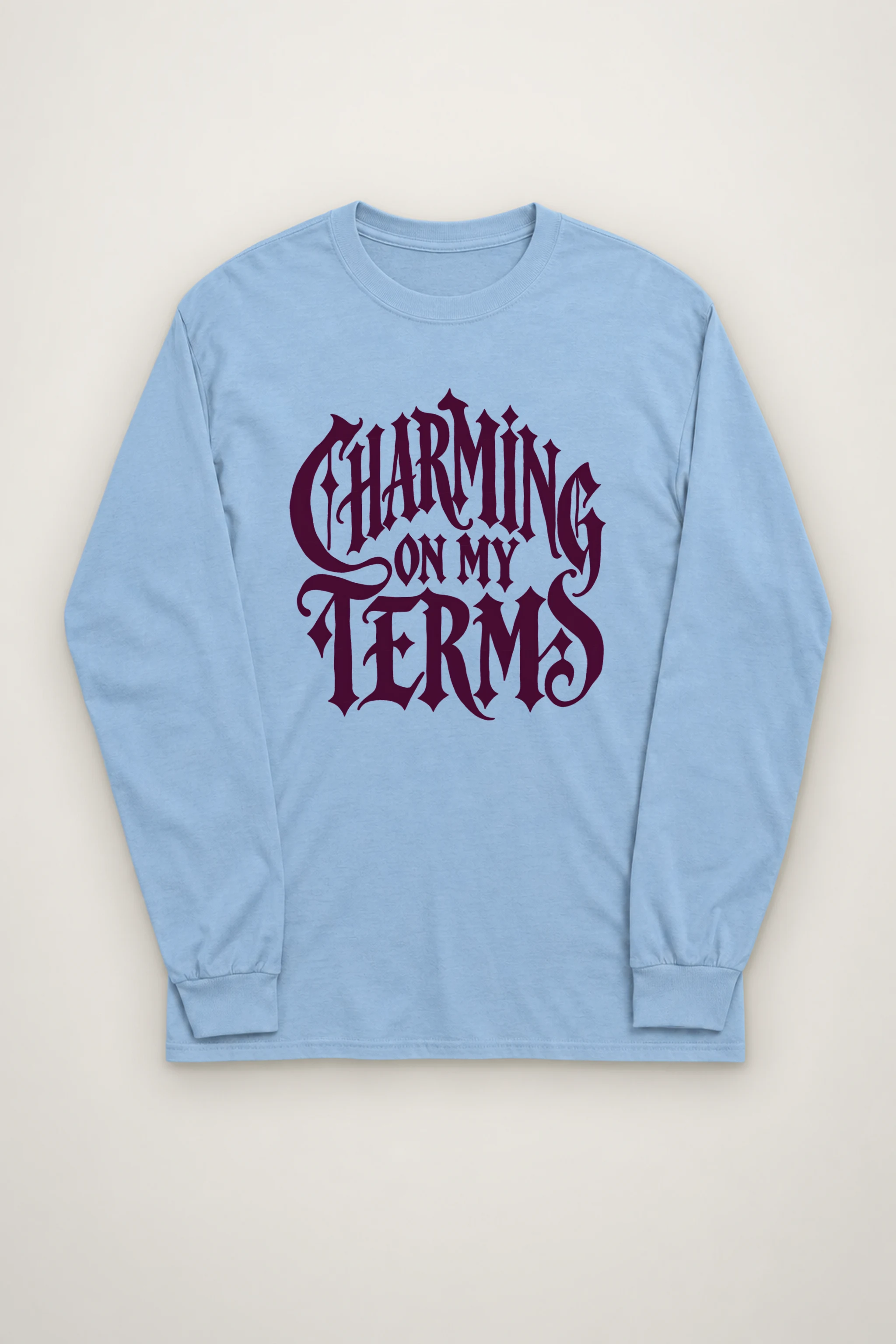 "Charming on My Terms" Unisex Longsleeve T-shirt