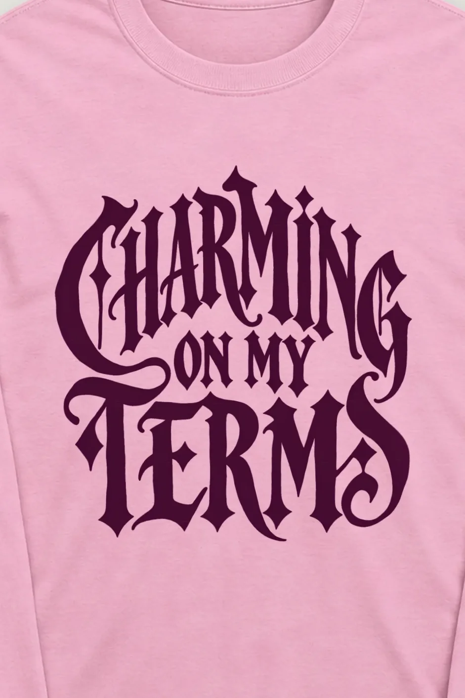 "Charming on My Terms" Unisex Longsleeve T-shirt - the graphic up close