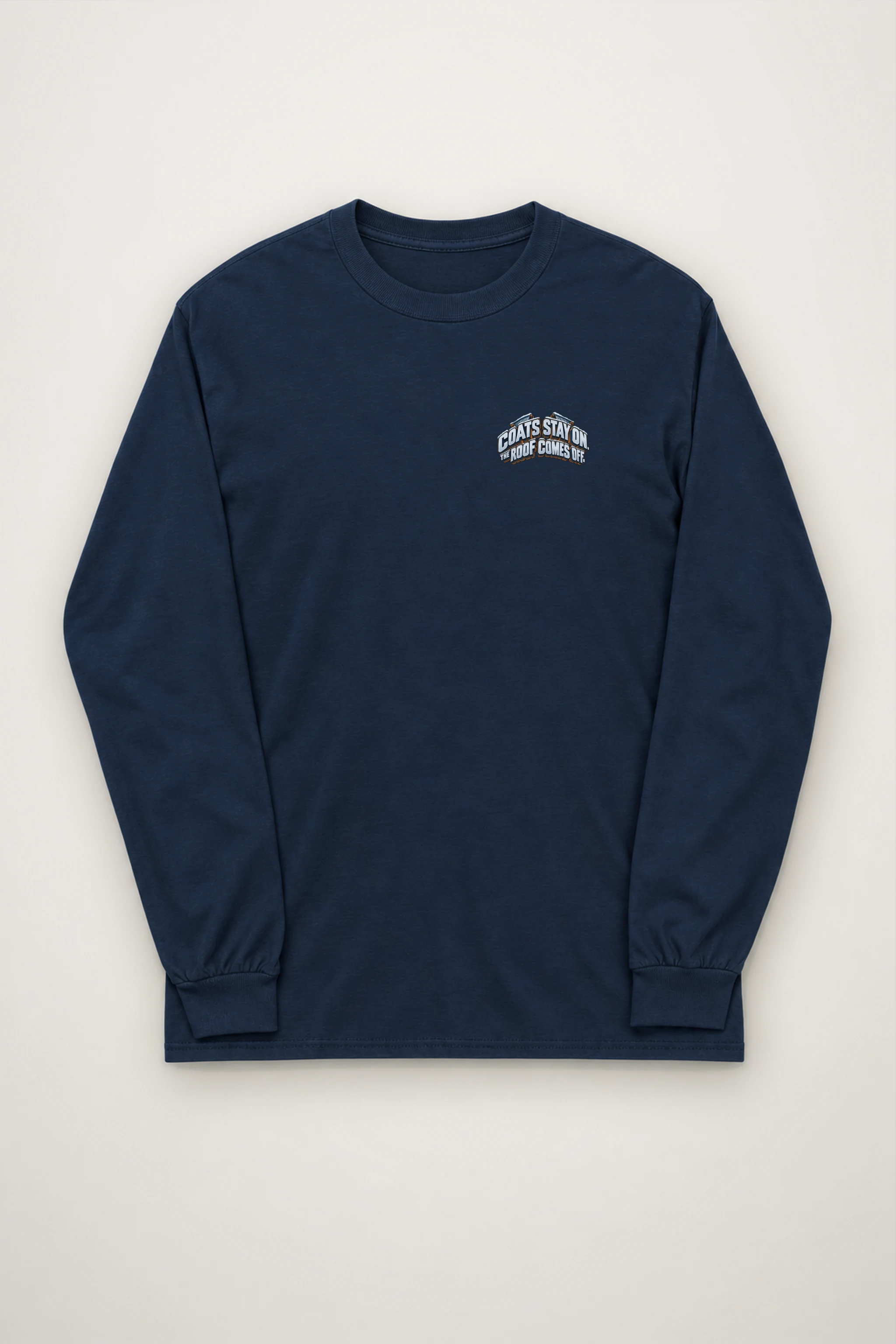 "Coats Stay On" Unisex Longsleeve T-shirt