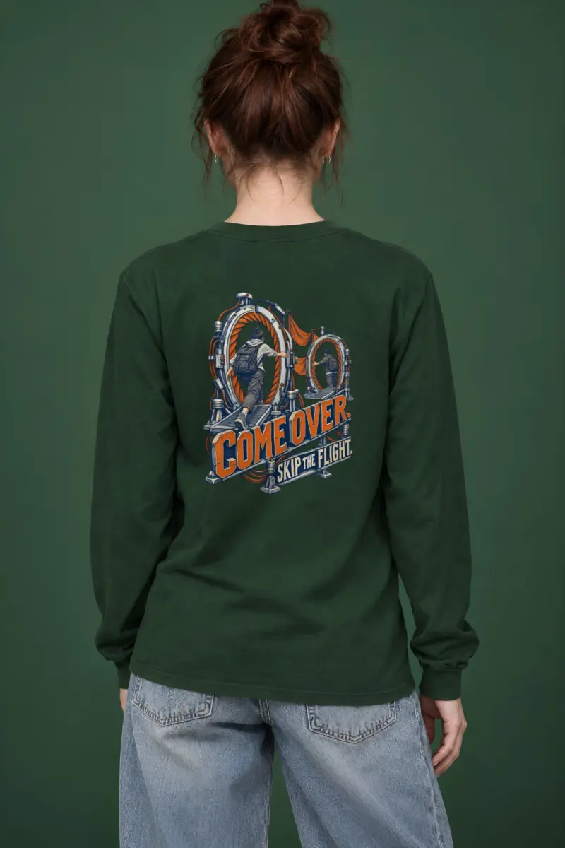 "Come Over Skip the Flight" Unisex Longsleeve T-shirt
