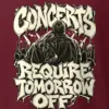 "Concerts Require Tomorrow Off" Heavyweight Unisex Crewneck T-shirt
