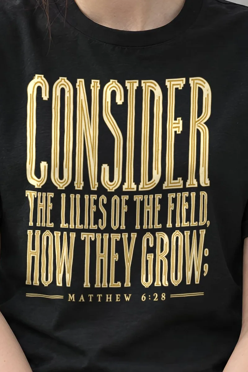 "CONSIDER THE LILIES OF THE FIELD, HOW THEY GROW; MATTHEW 6:28" Heavyweight Unisex Crewneck T-shirt - the graphic up close