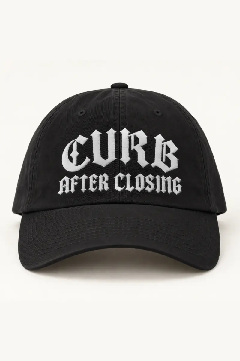 "Curb After Closing" Classic Dad Hat · Embroidered