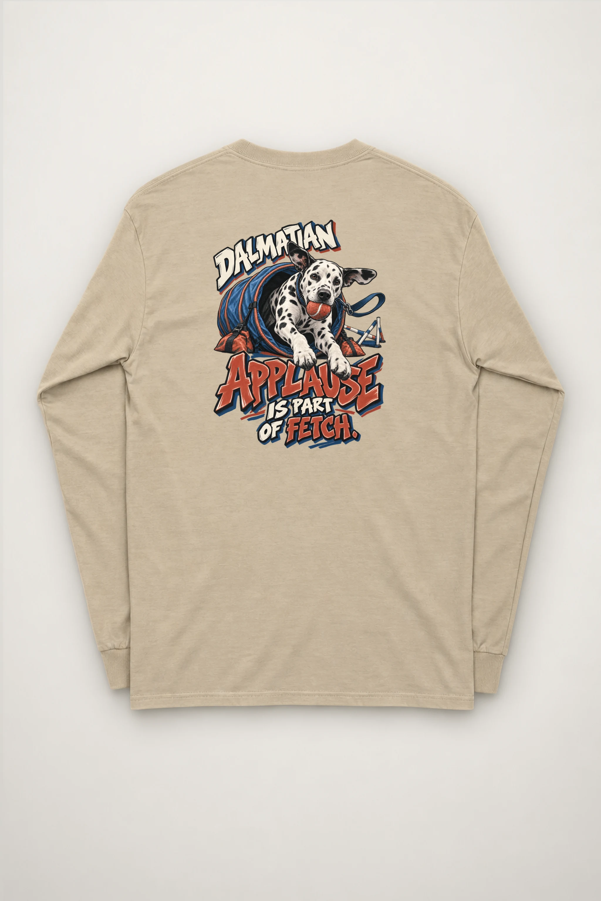 "Dalmatian Applause Is Part of Fetch" Unisex Longsleeve T-shirt