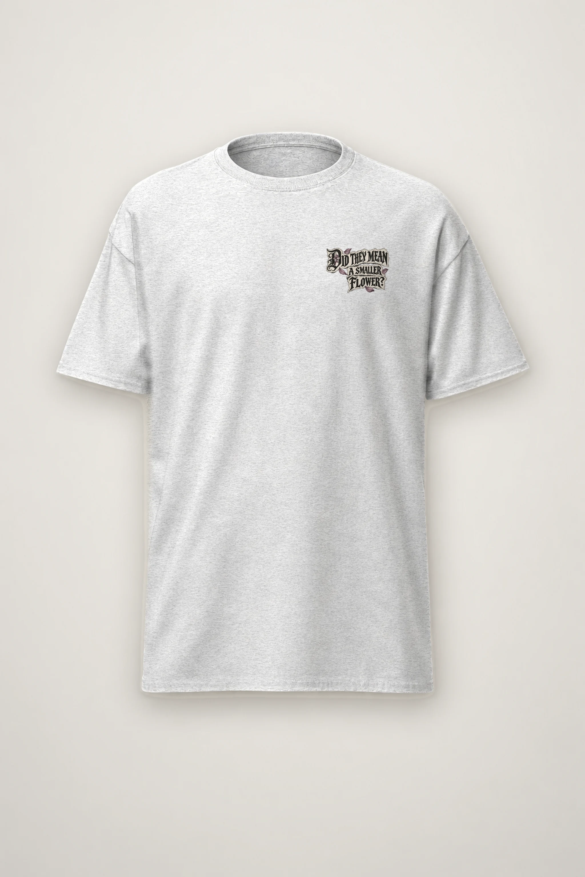"Did They Mean a Smaller Flower?" Heavyweight Unisex Crewneck T-shirt