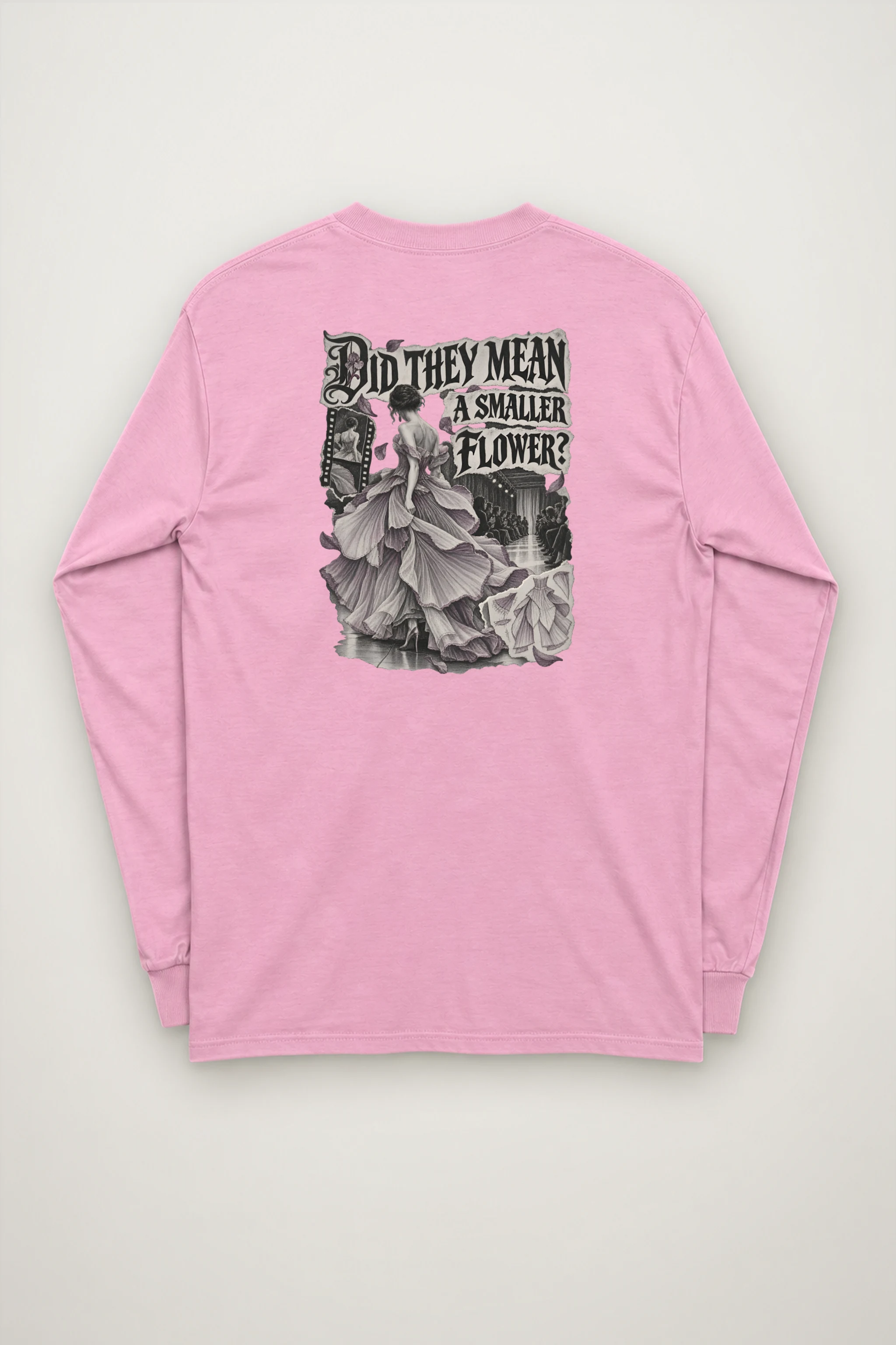 "Did They Mean a Smaller Flower?" Unisex Longsleeve T-shirt