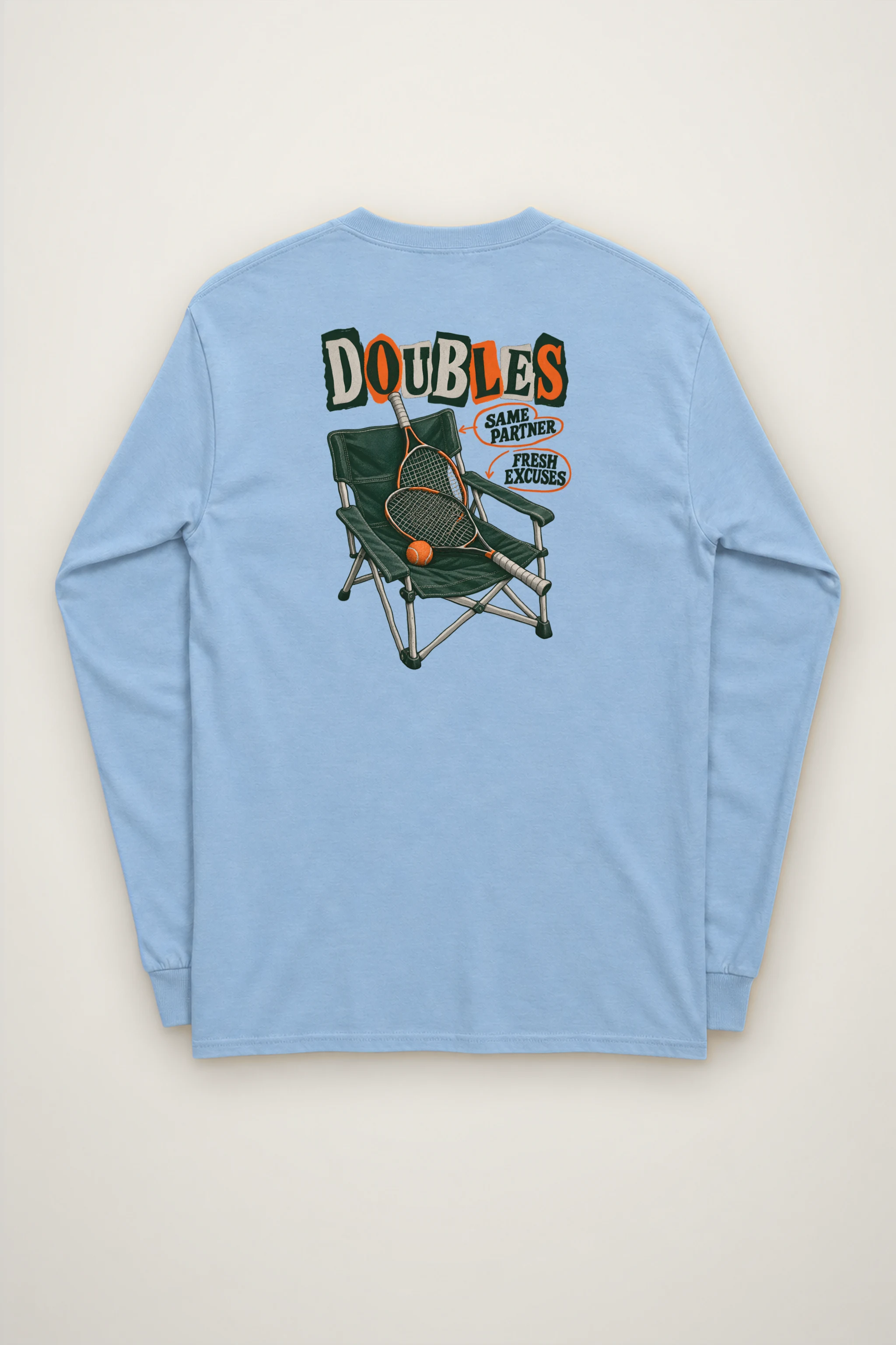 "Doubles Same Partner Fresh Excuses" Unisex Longsleeve T-shirt