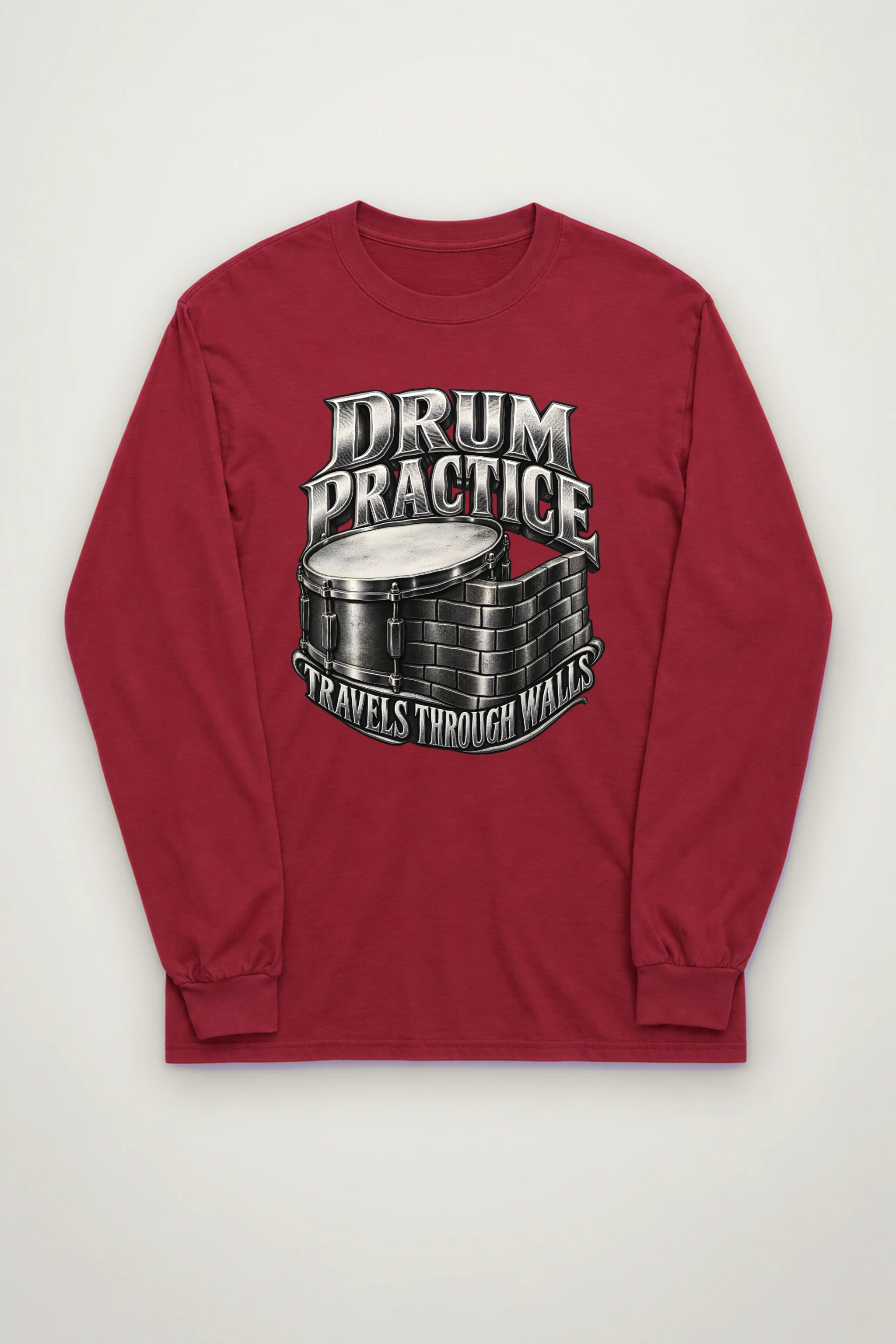 "Drum Practice Travels Through Walls" Unisex Longsleeve T-shirt