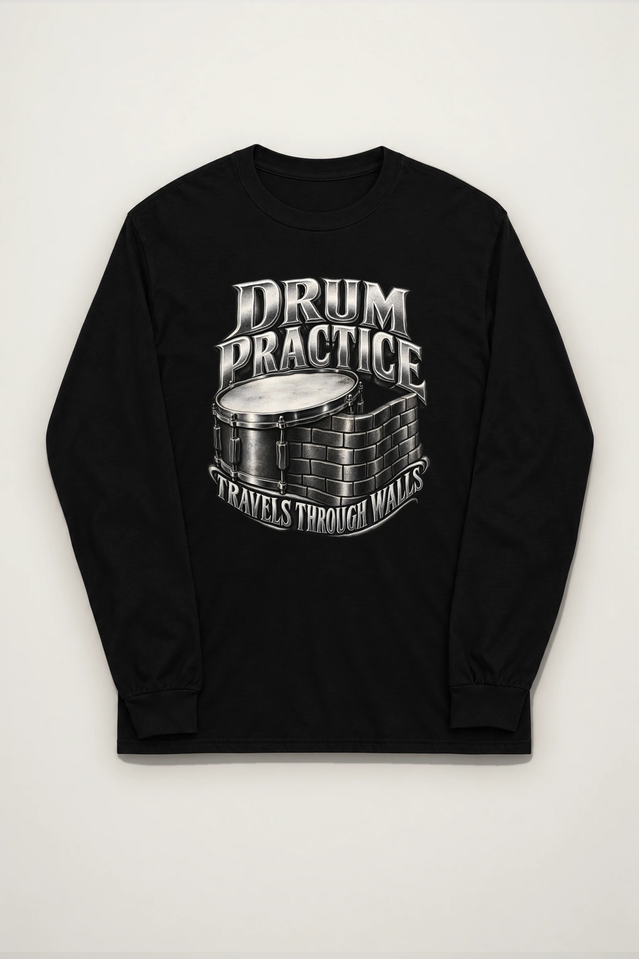 "Drum Practice Travels Through Walls" Unisex Longsleeve T-shirt