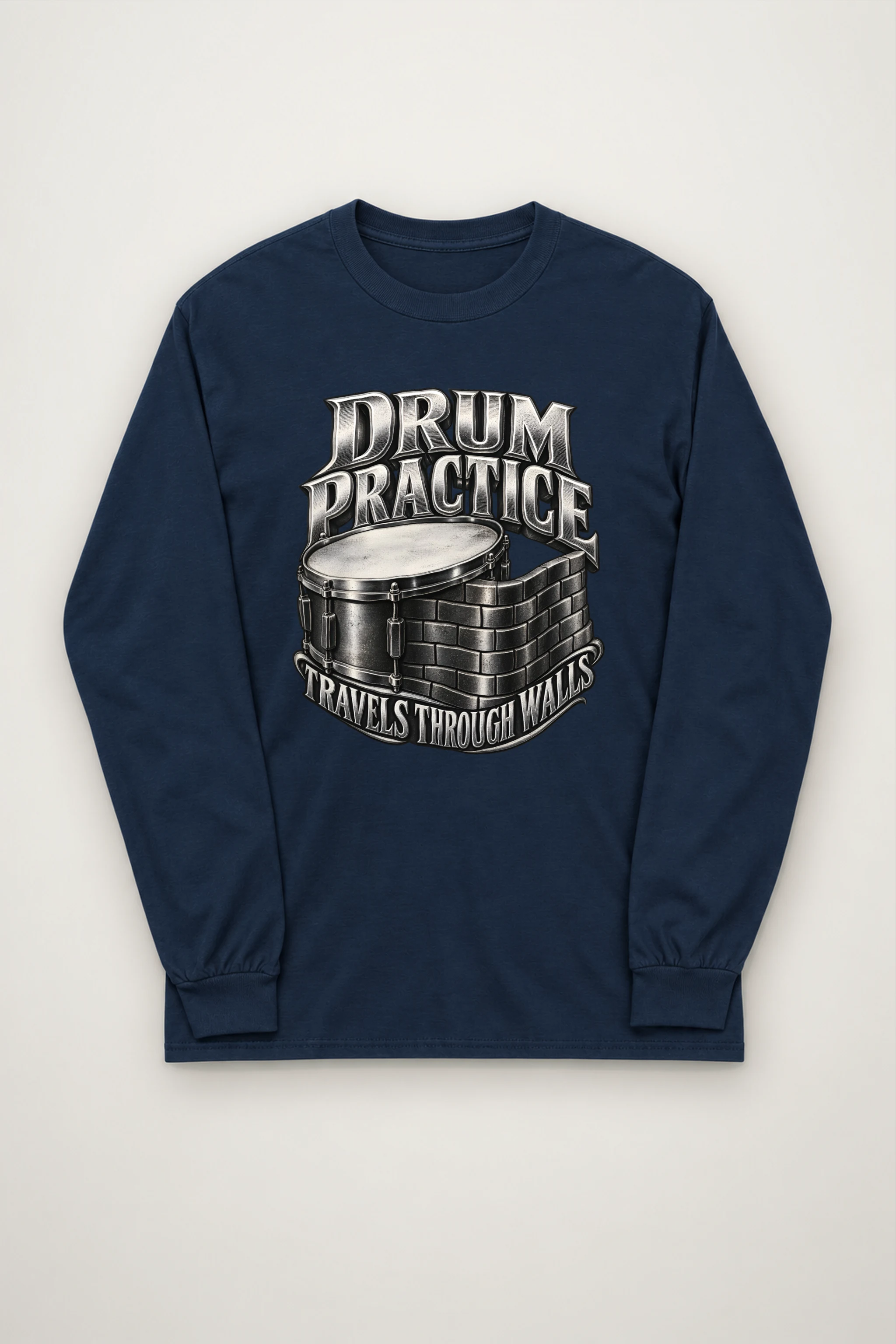 "Drum Practice Travels Through Walls" Unisex Longsleeve T-shirt