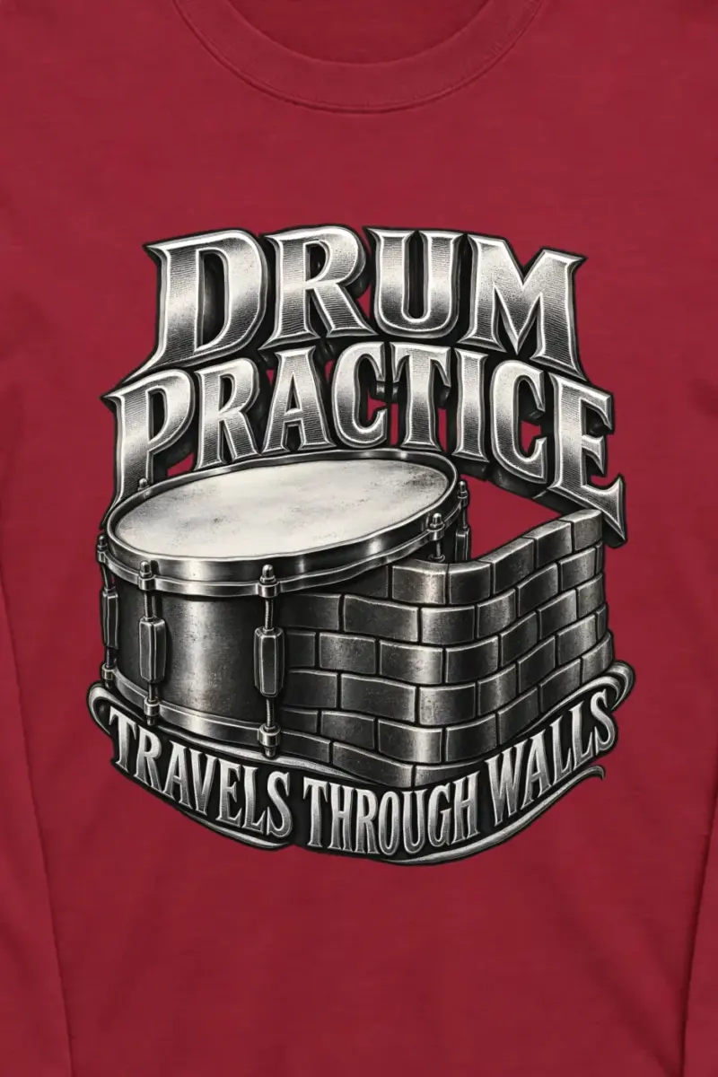 "Drum Practice Travels Through Walls" Unisex Longsleeve T-shirt - the graphic up close
