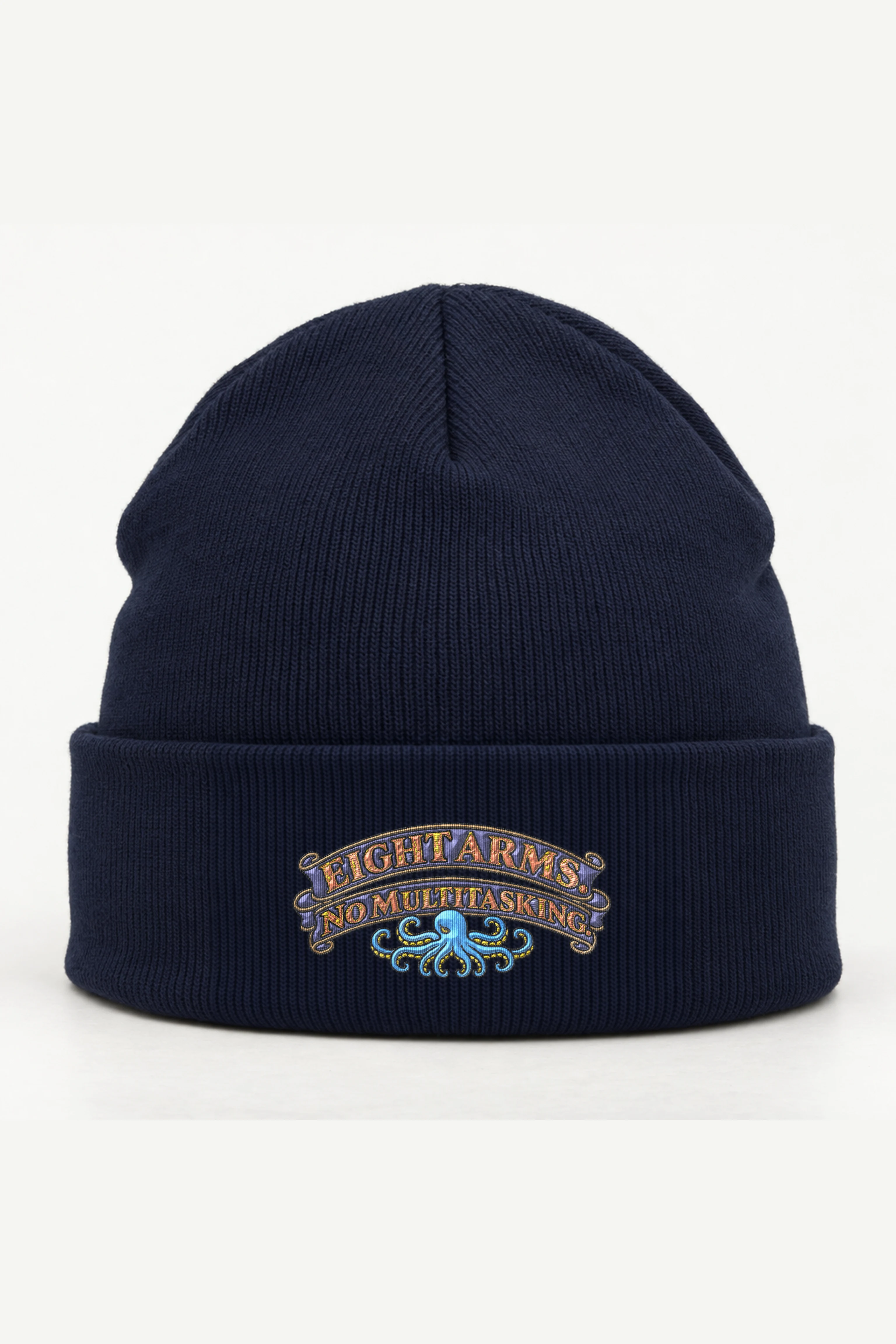 "Eight Arms No Multitasking" Cuffed Beanie · Embroidered
