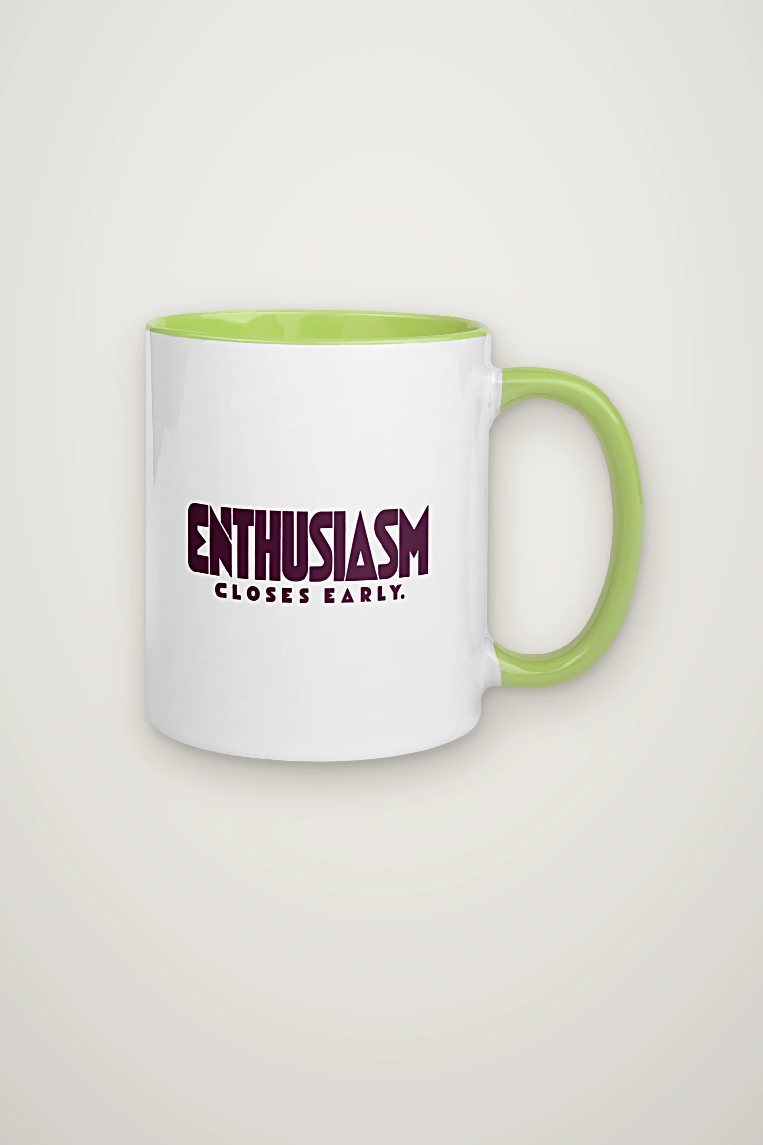 "Enthusiasm Closes Early" 11oz Ceramic Mug
