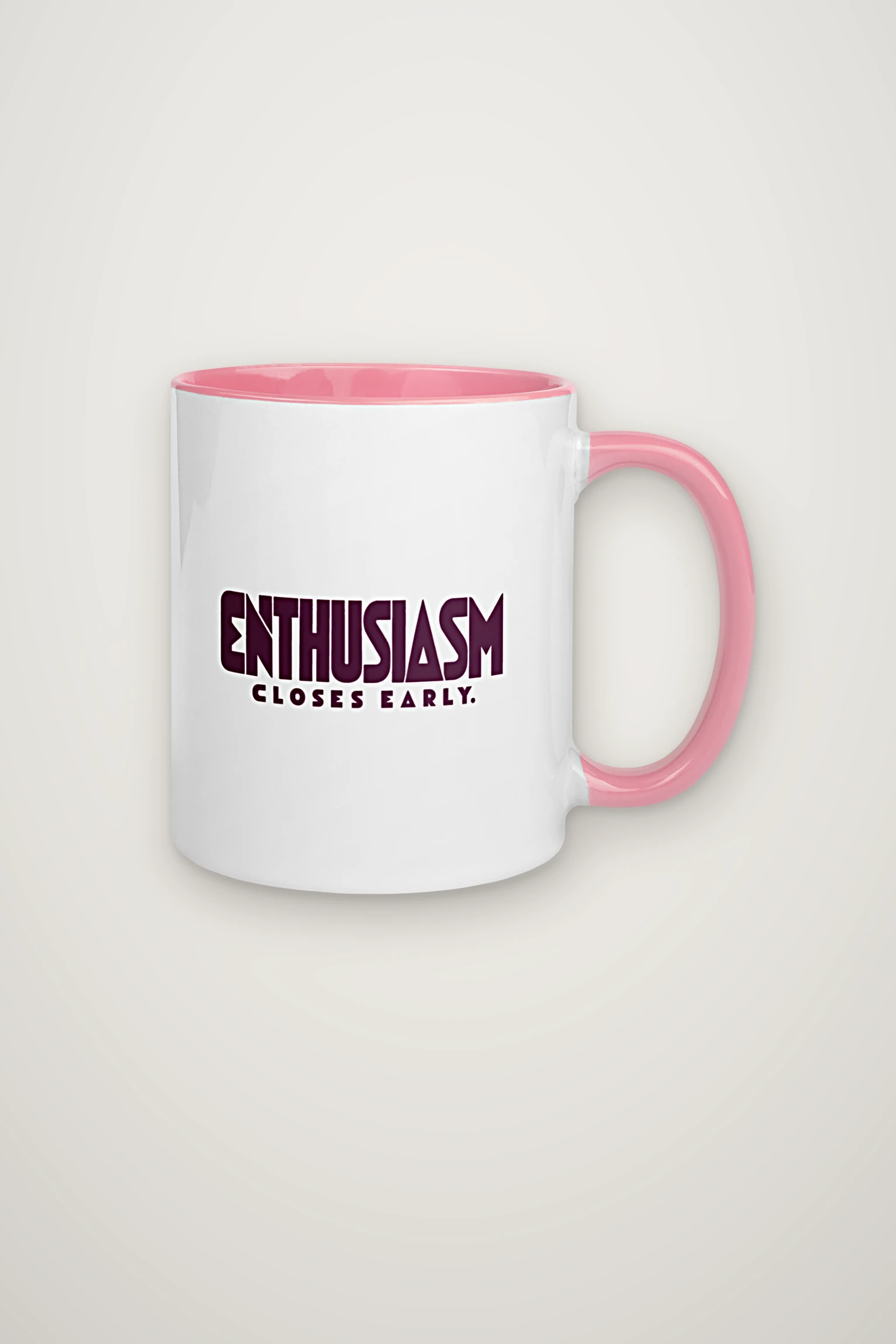 "Enthusiasm Closes Early" 11oz Ceramic Mug