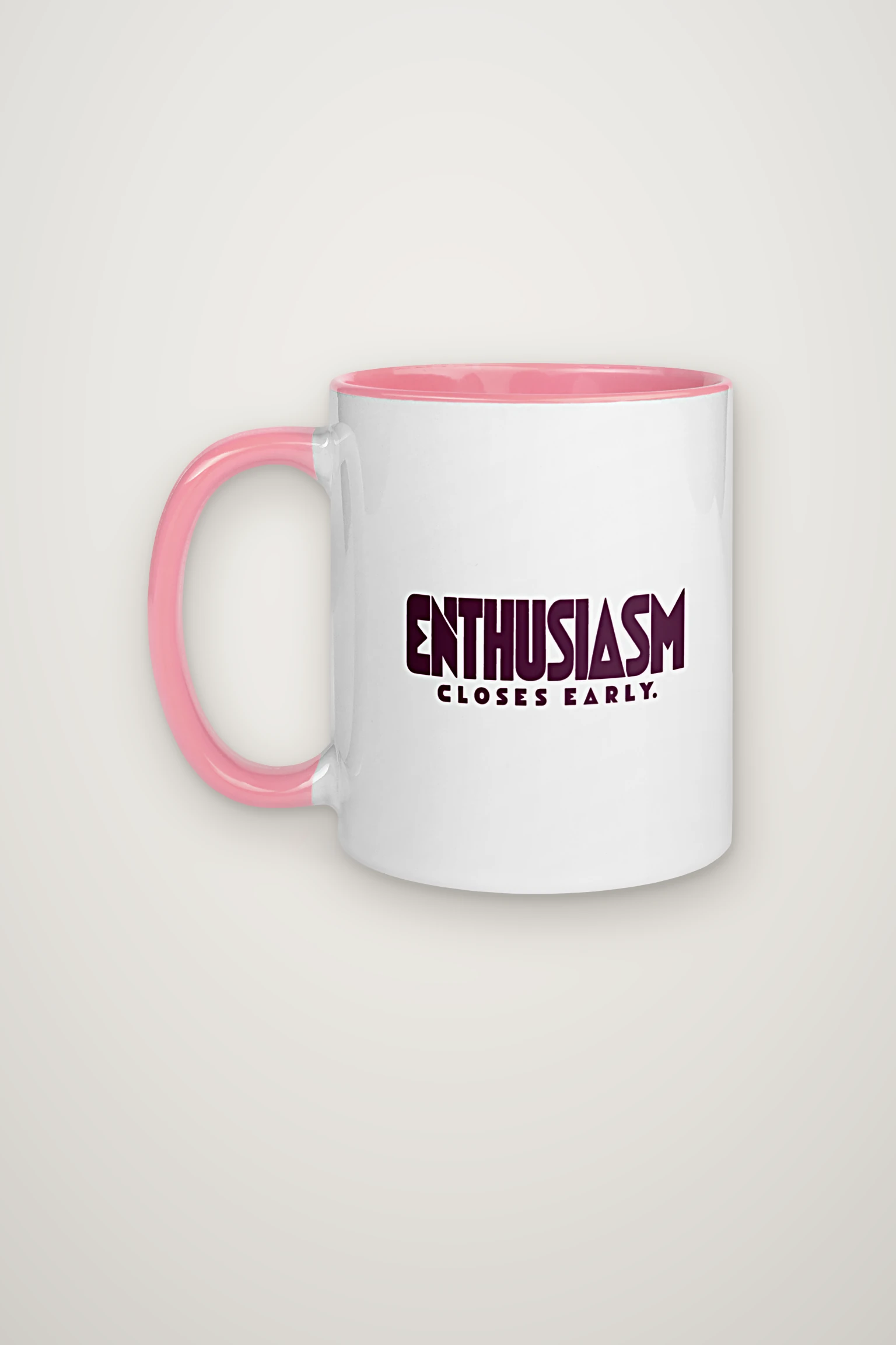 "Enthusiasm Closes Early" 11oz Ceramic Mug