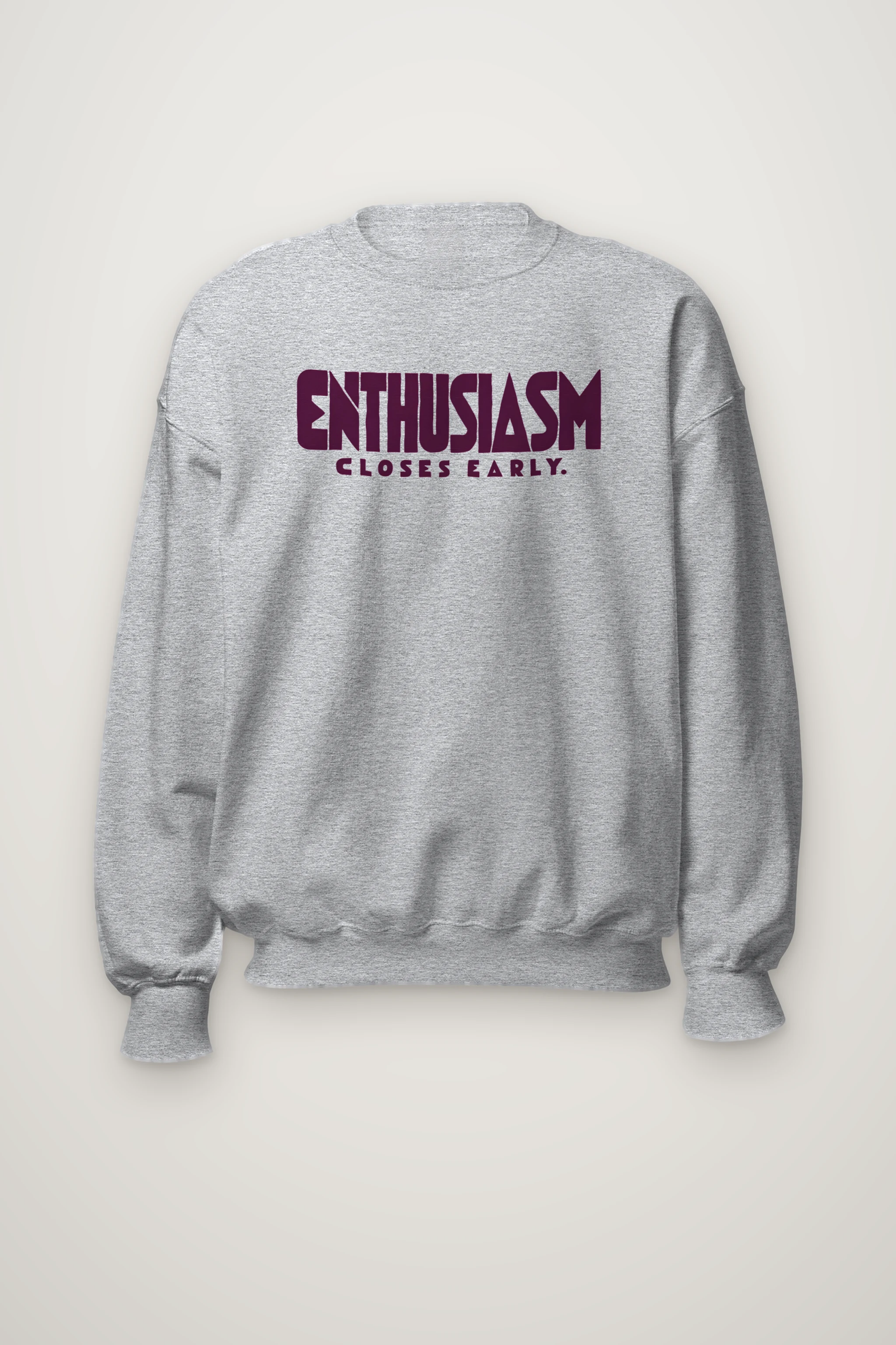 "Enthusiasm Closes Early" Heavy Blend Unisex Crewneck Sweatshirt