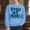 "Even My Pauses Are Spoken For" Heavy Blend Unisex Crewneck Sweatshirt