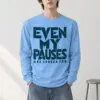 "Even My Pauses Are Spoken For" Unisex Longsleeve T-shirt