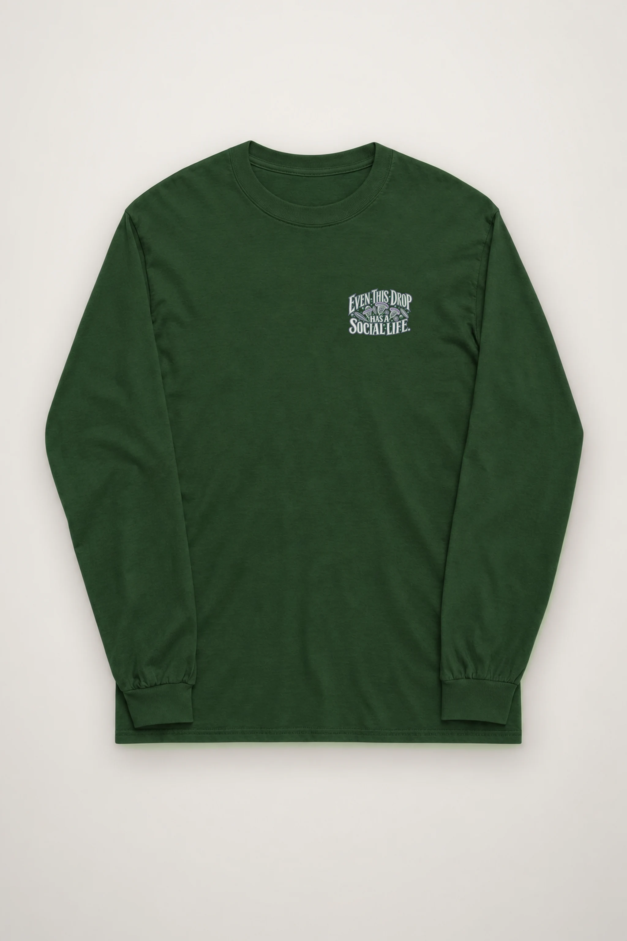"Even This Drop Has a Social Life" Unisex Longsleeve T-shirt