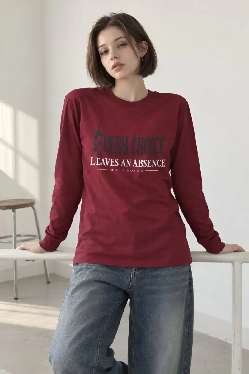 "Every Choice Leaves an Absence" Unisex Longsleeve T-shirt