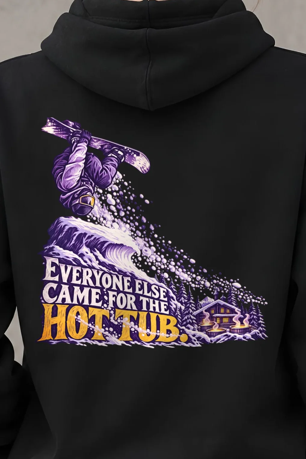 "Everyone Else Came for the Hot Tub" Unisex Pullover Hoodie - the graphic up close