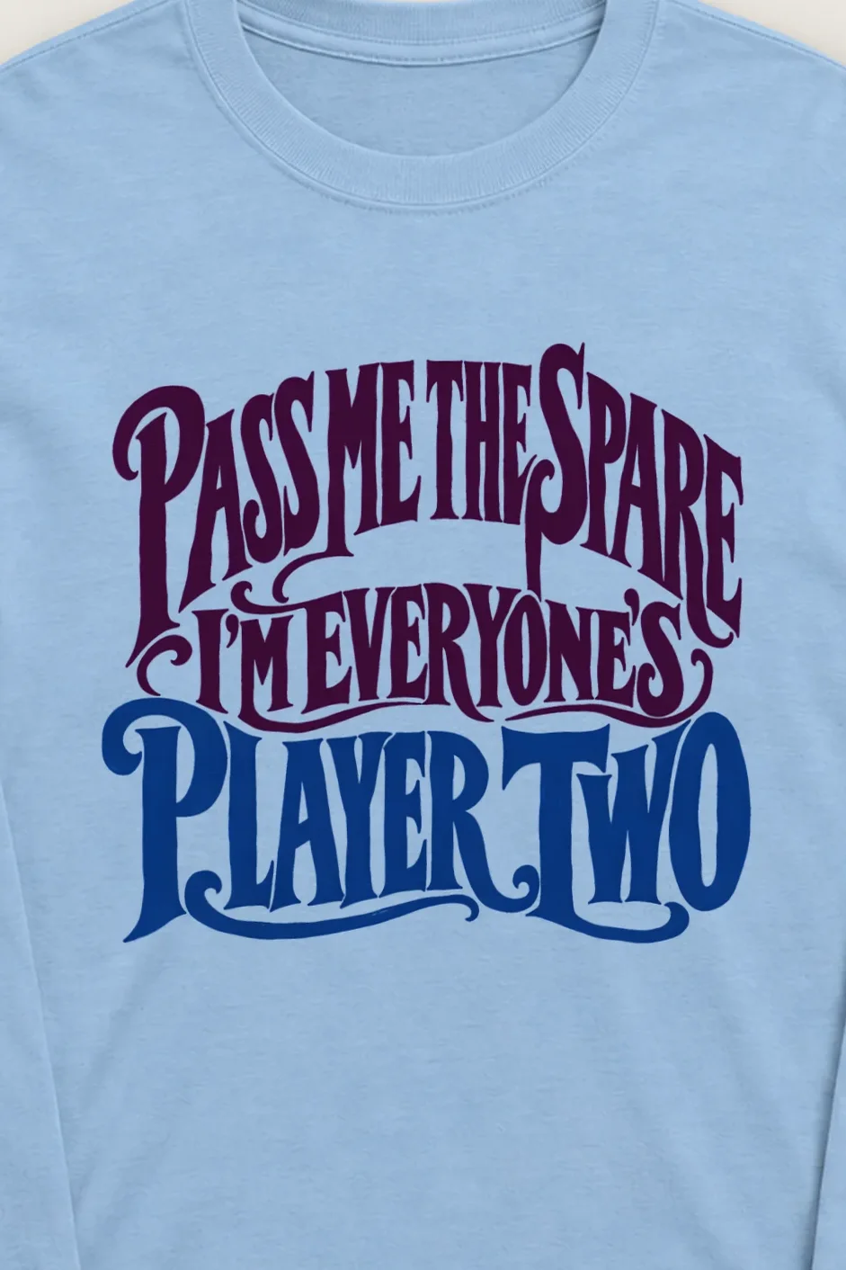 "Everyone’s Player Two" Unisex Longsleeve T-shirt - the graphic up close