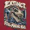 "Extinct. Still Making News." Unisex Longsleeve T-shirt