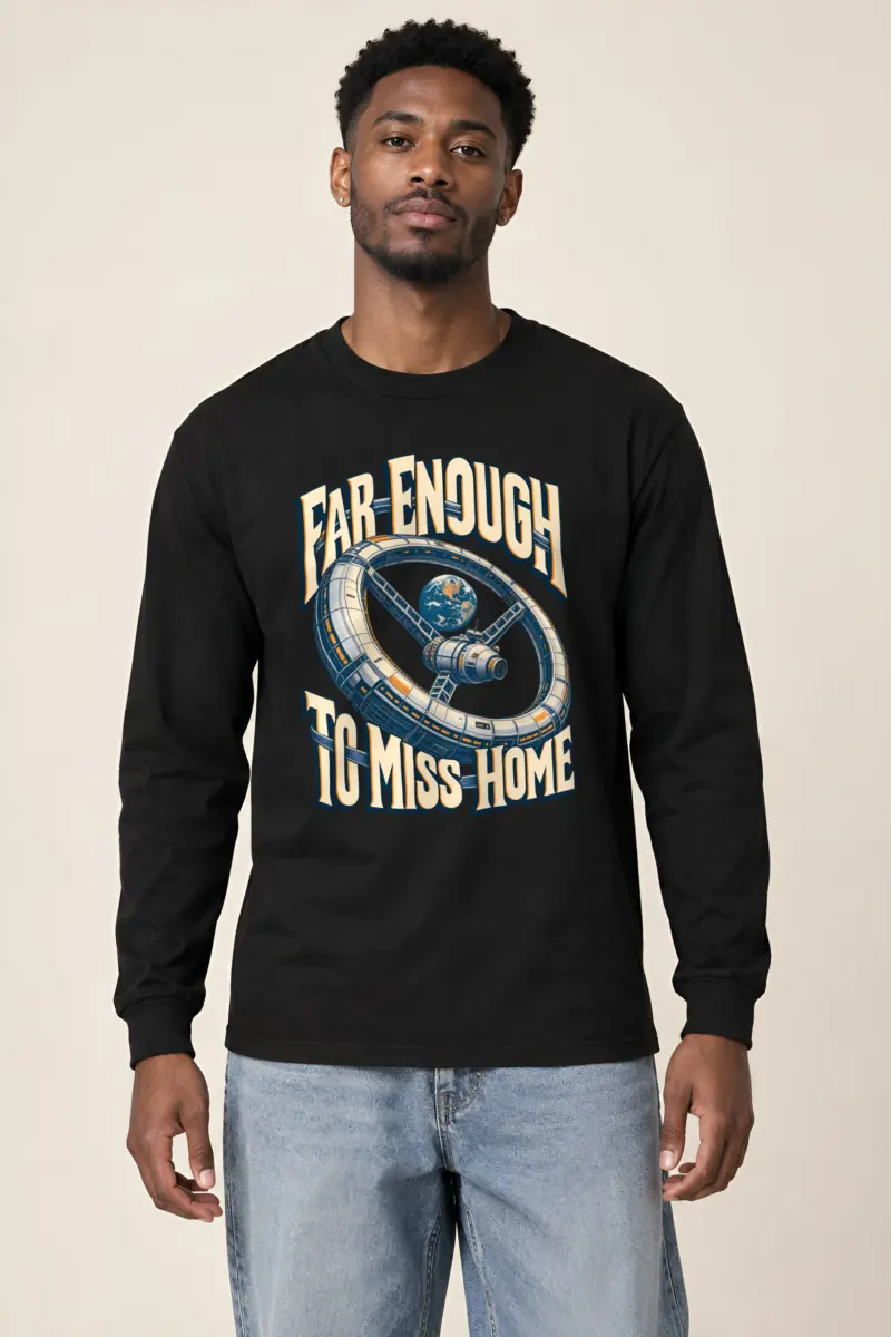 "Far Enough To Miss Home" Unisex Longsleeve T-shirt