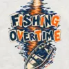 "Fishing Overtime" Unisex Longsleeve T-shirt