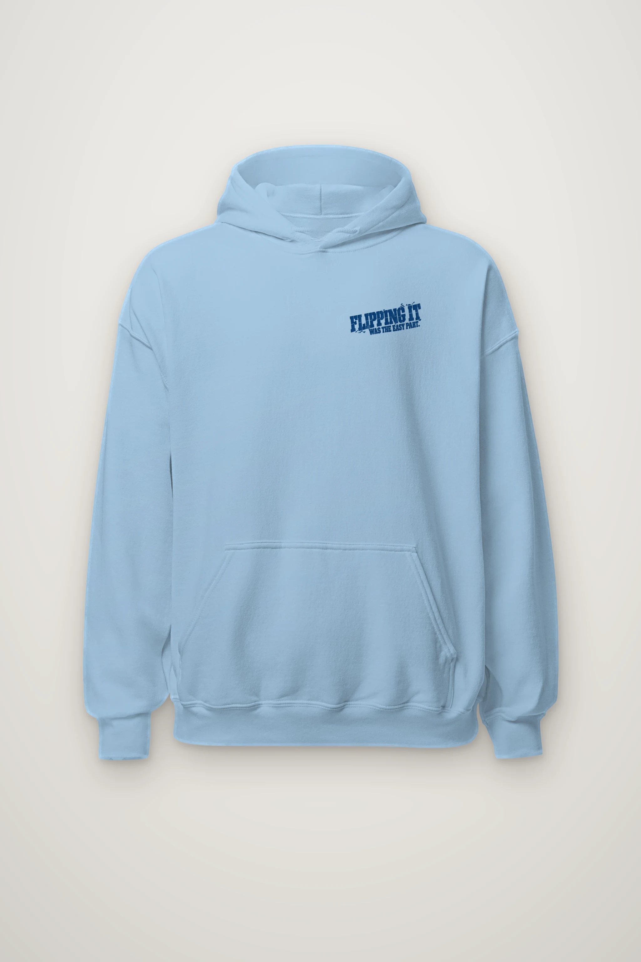 "Flipping It Was the Easy Part" Heavy Blend Unisex Pullover Hoodie