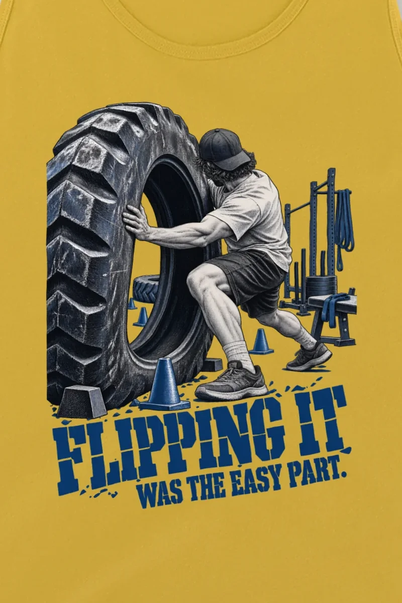 "Flipping It Was the Easy Part" Unisex Jersey Tank - the graphic up close