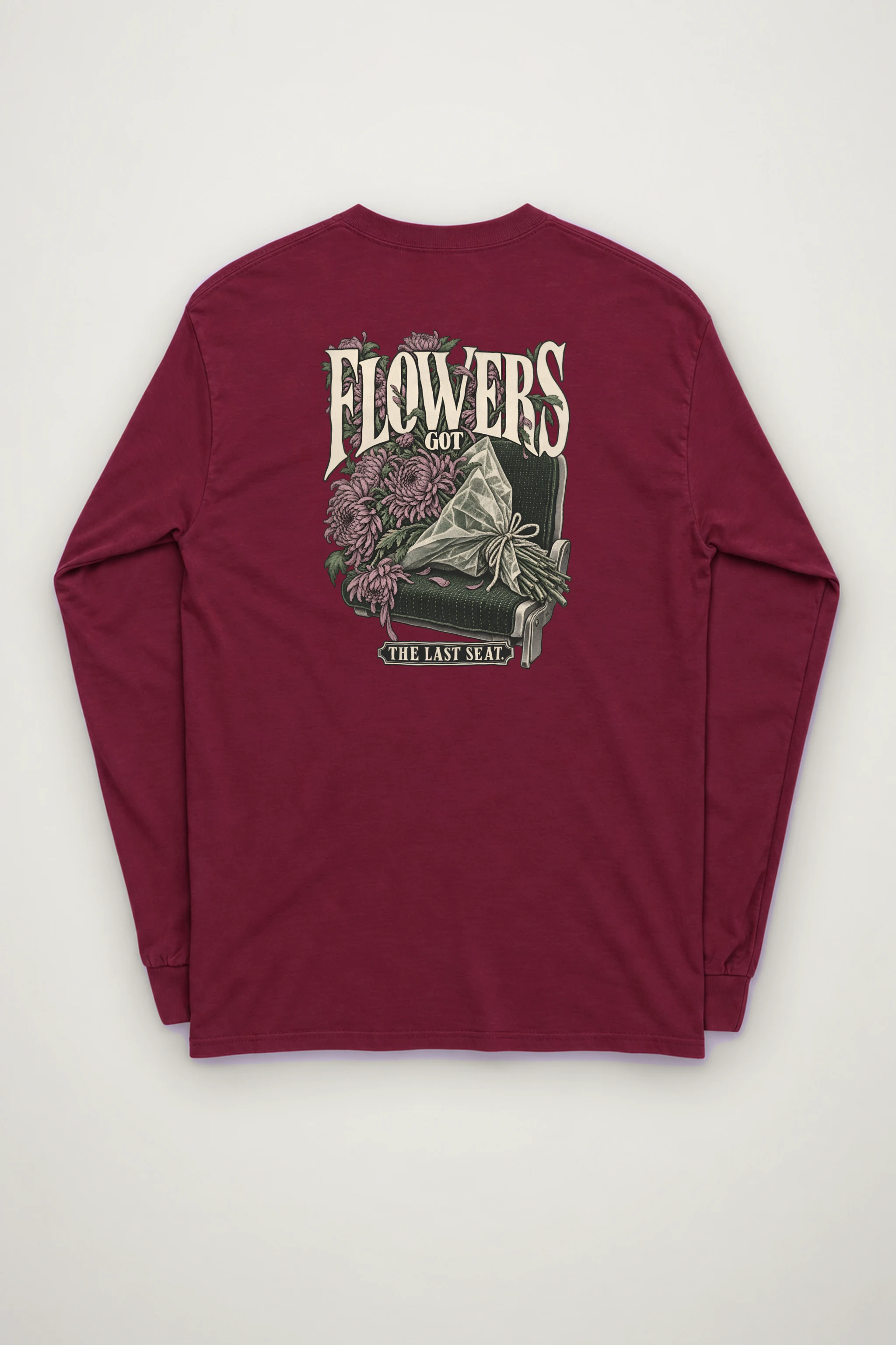 "Flowers Got the Last Seat" Unisex Longsleeve T-shirt