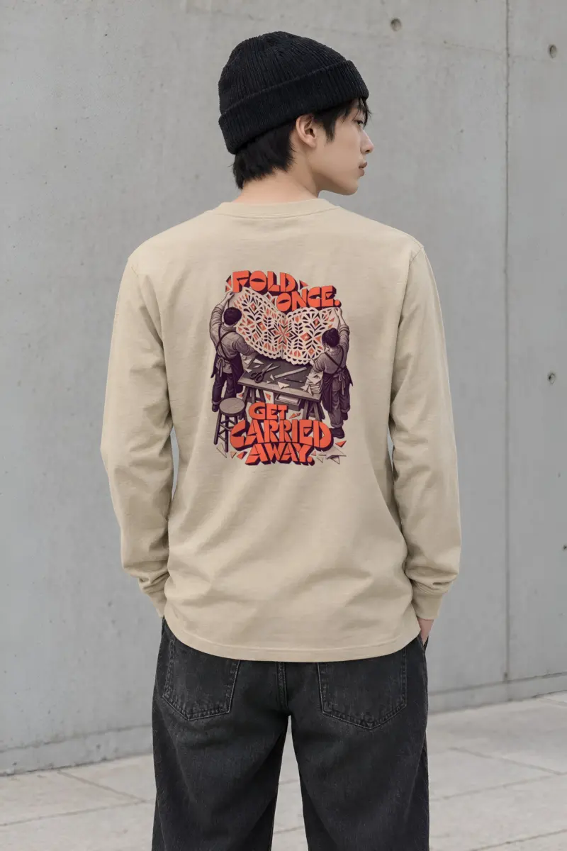“Fold Once Get Carried Away” Unisex Longsleeve T-shirt
