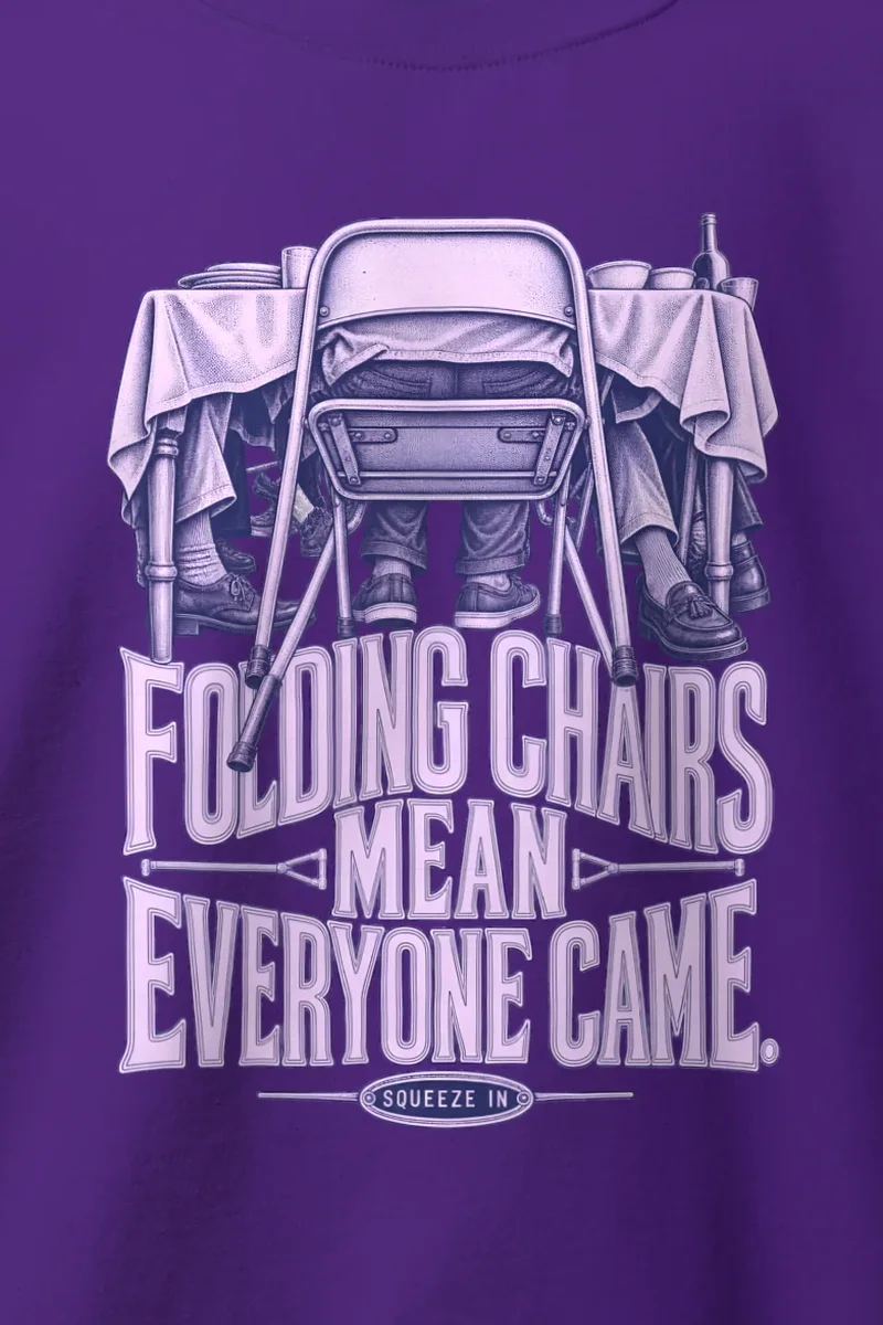 "Folding Chairs Mean Everyone Came" Heavy Blend Unisex Crewneck Sweatshirt - the graphic up close