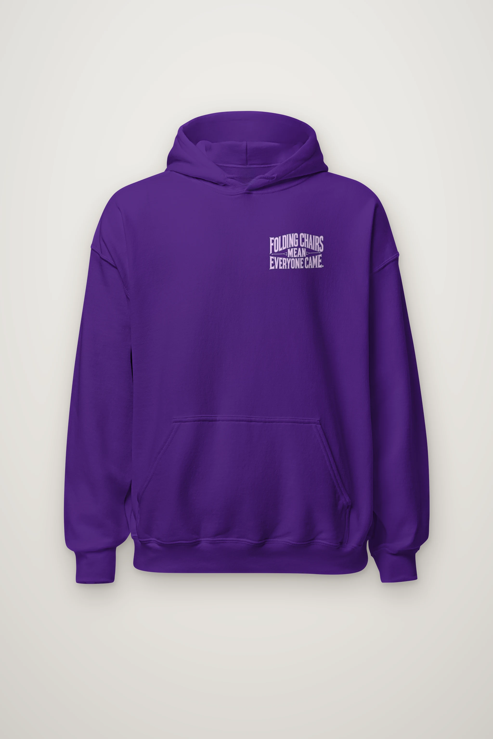 "Folding Chairs Mean Everyone Came" Heavy Blend Unisex Pullover Hoodie