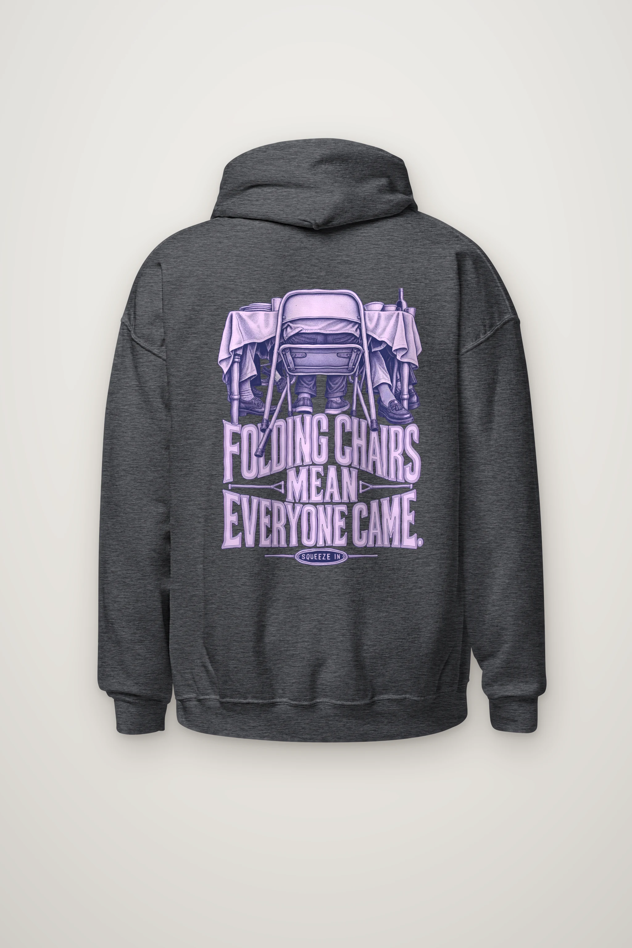 "Folding Chairs Mean Everyone Came" Heavy Blend Unisex Pullover Hoodie