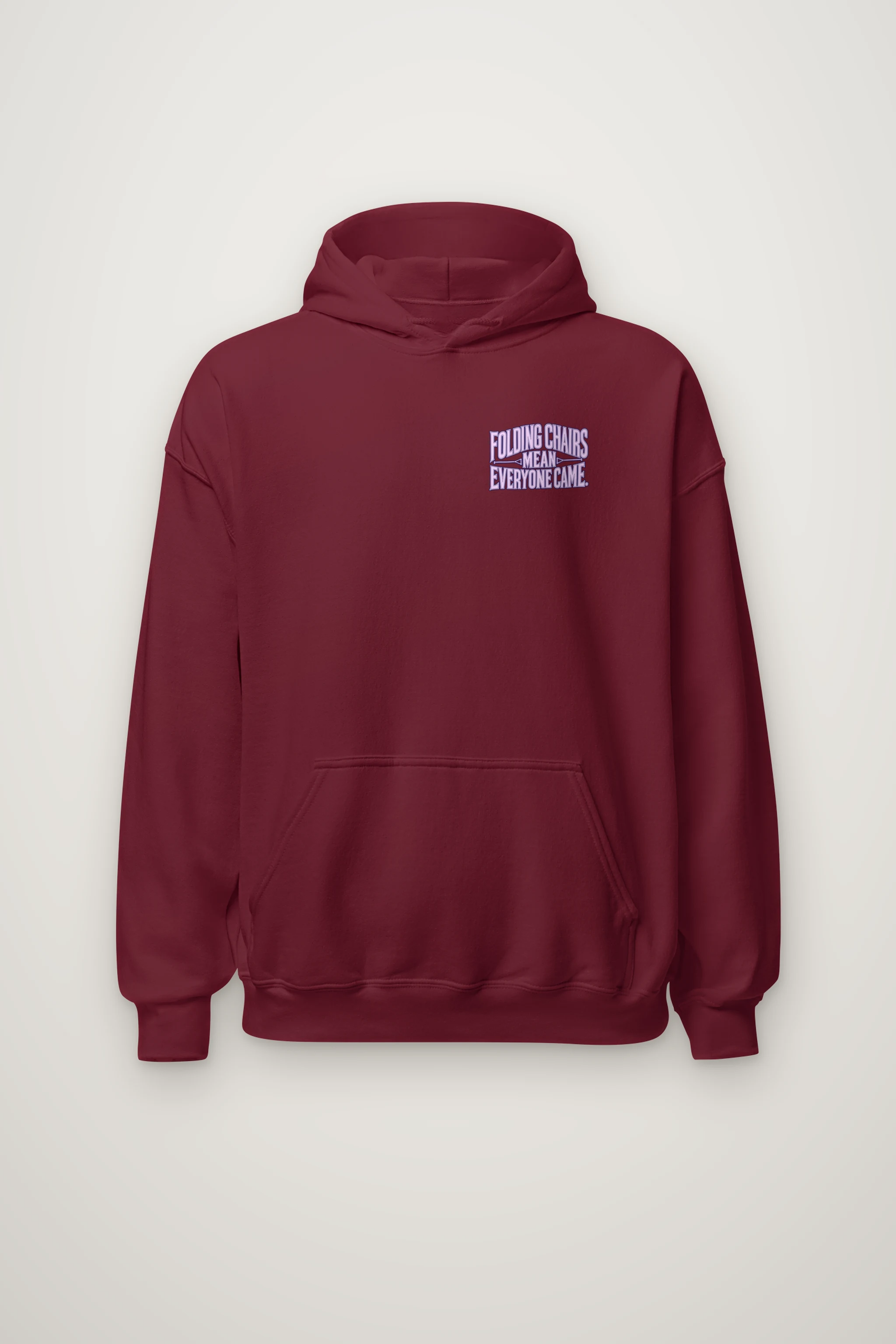 "Folding Chairs Mean Everyone Came" Heavy Blend Unisex Pullover Hoodie