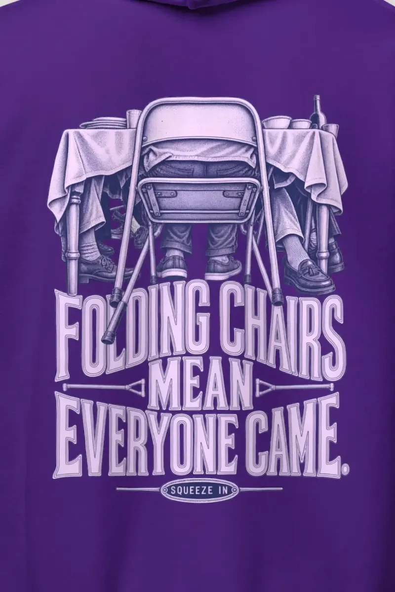 "Folding Chairs Mean Everyone Came" Heavy Blend Unisex Pullover Hoodie - the graphic up close