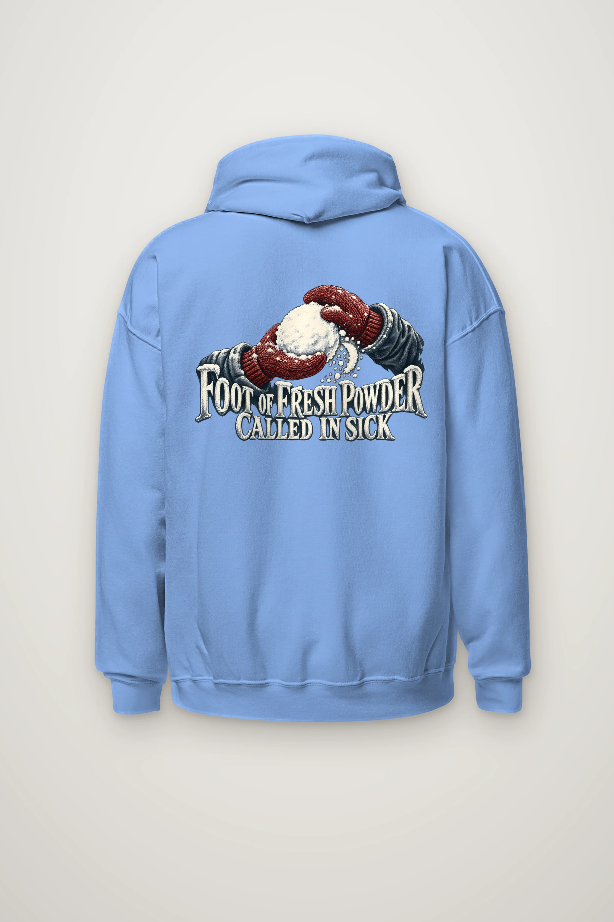 "Foot of Fresh Powder Called in Sick" Heavy Blend Unisex Pullover Hoodie
