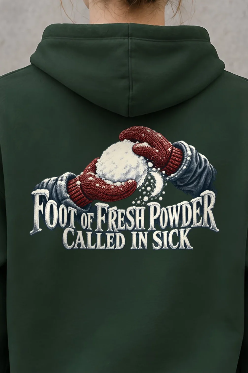 "Foot of Fresh Powder Called in Sick" Heavy Blend Unisex Pullover Hoodie - the graphic up close