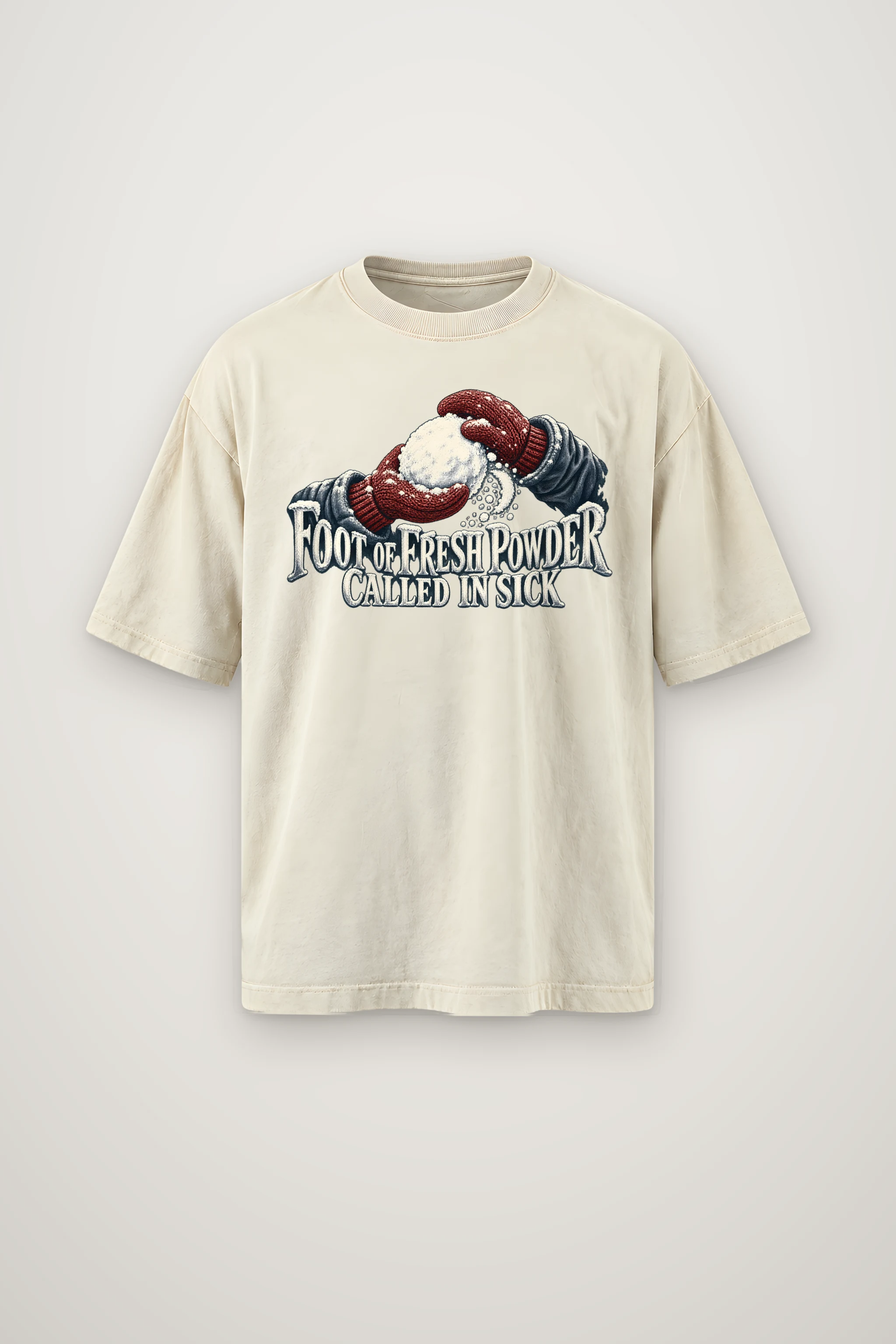 "Foot Of Fresh Powder Called In Sick" Men's Oversized Heavyweight Crewneck T-Shirt