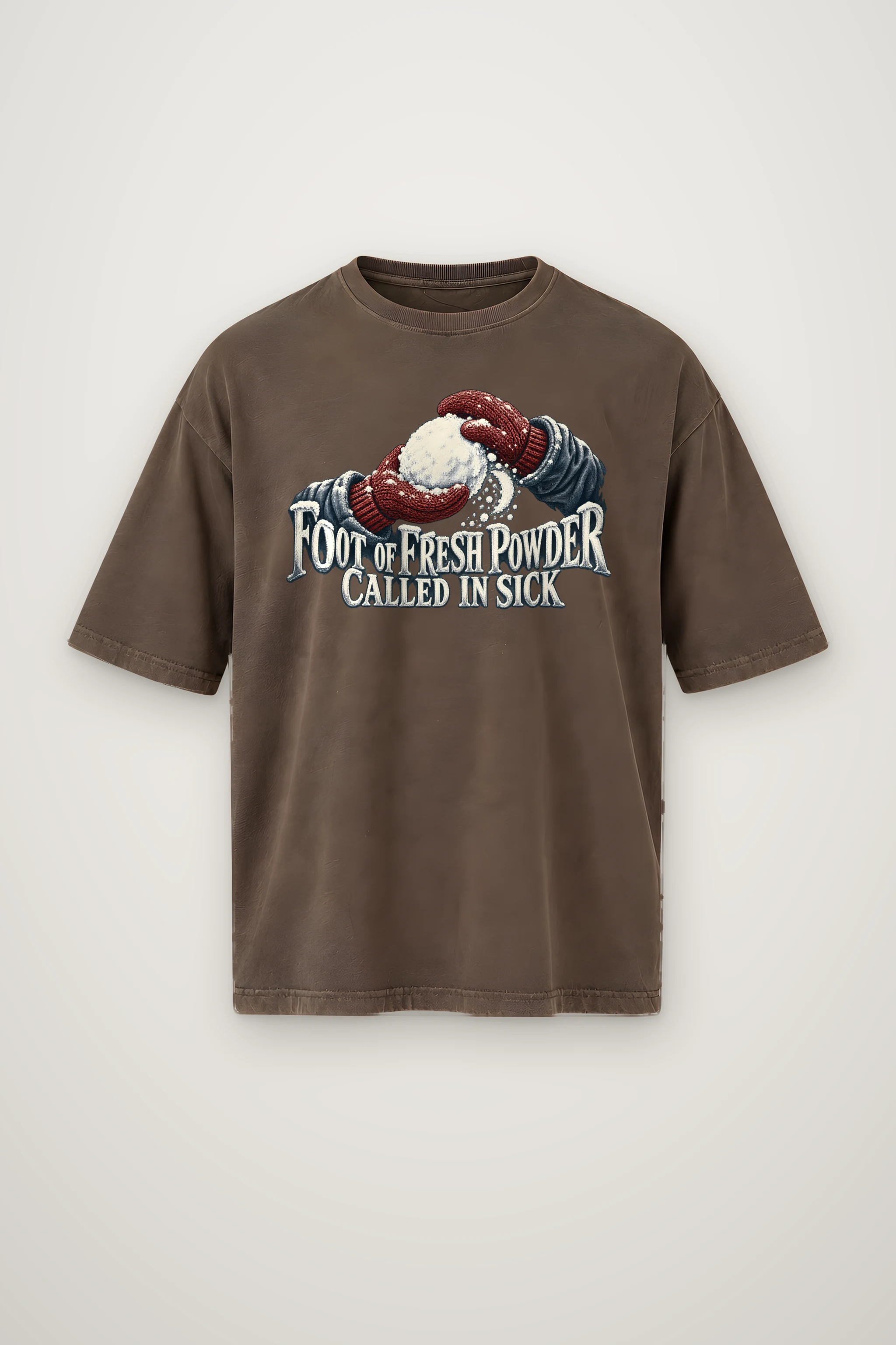 "Foot Of Fresh Powder Called In Sick" Men's Oversized Heavyweight Crewneck T-Shirt