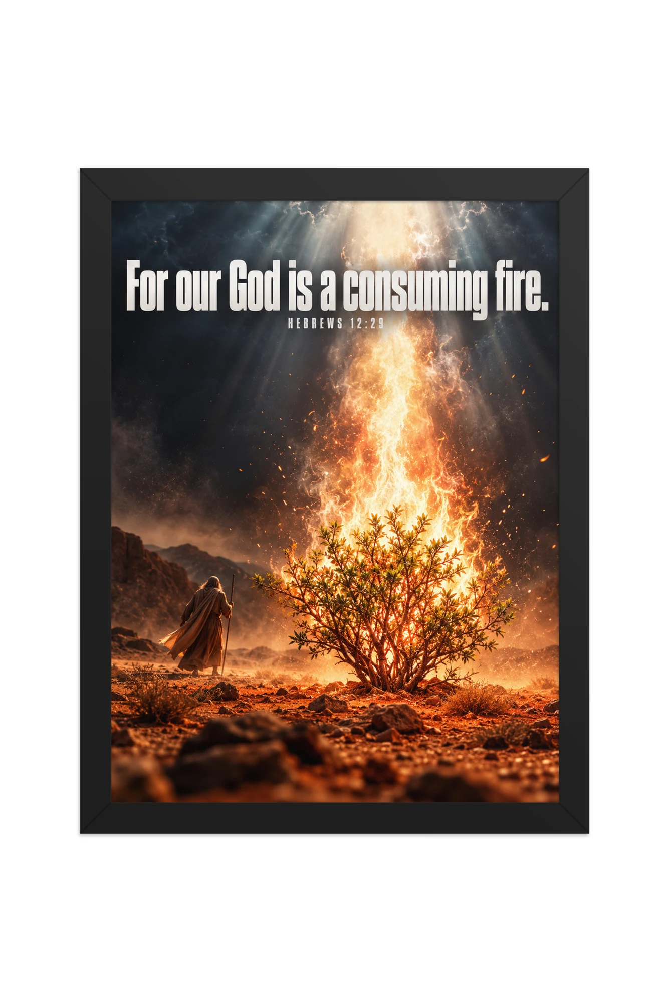 "For Our God Is a Consuming Fire" Premium Wooden Framed Poster