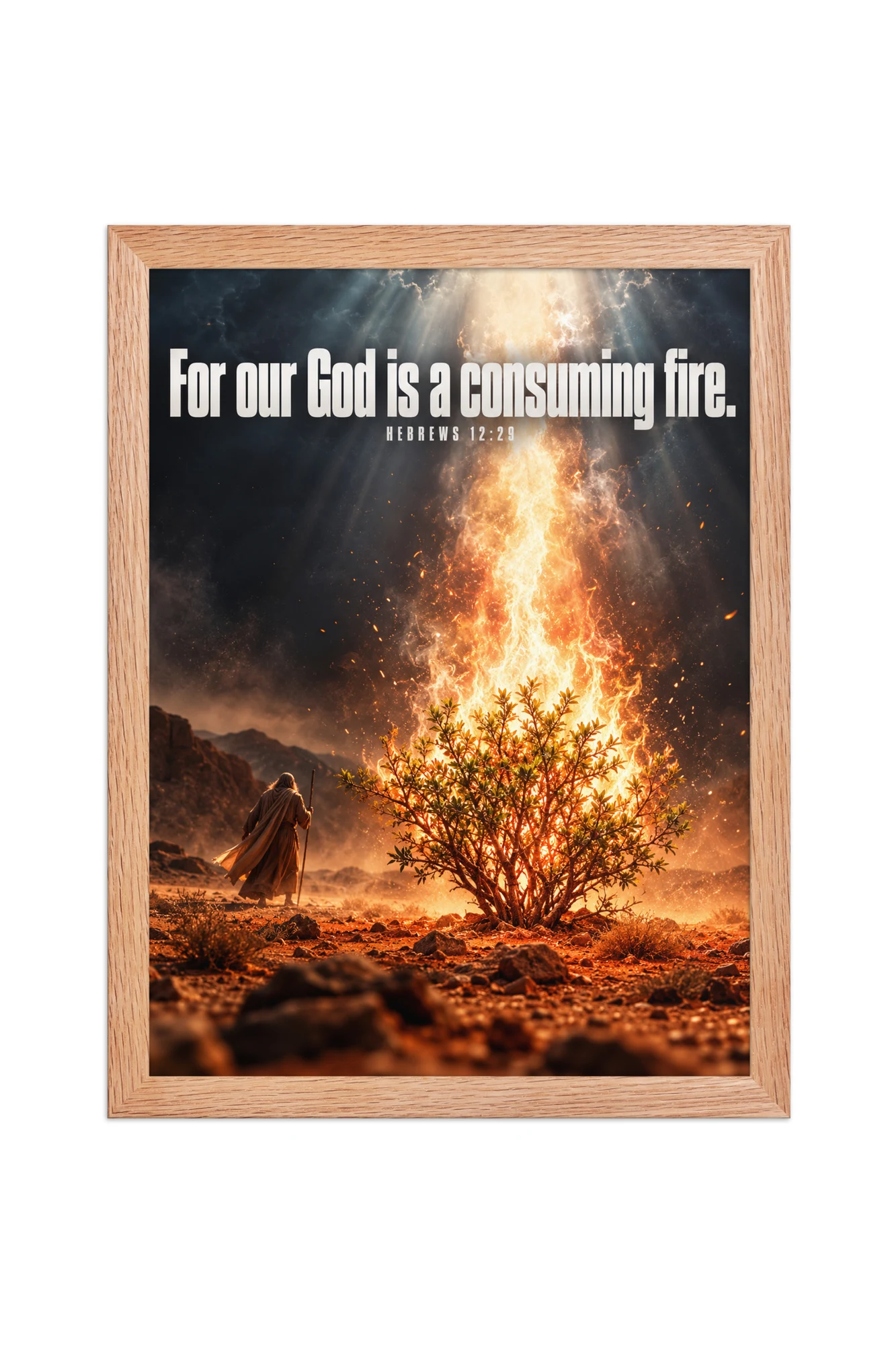 "For Our God Is a Consuming Fire" Premium Wooden Framed Poster