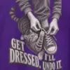"Get Dressed, I'll Undo It" Heavy Blend Unisex Pullover Hoodie