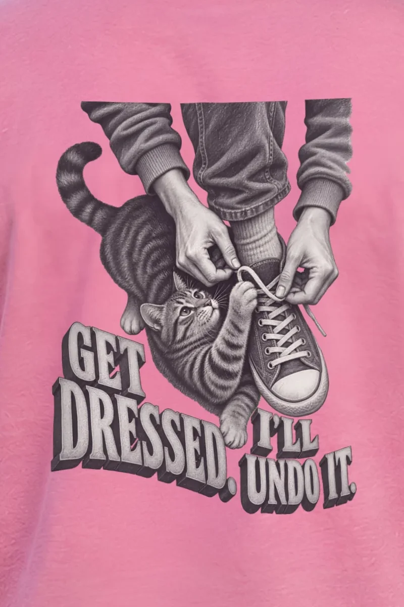 "Get Dressed. I’ll Undo It." Heavyweight Unisex Crewneck T-shirt - the graphic up close